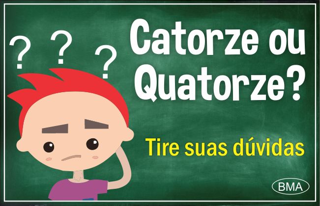 Catorze ou quatorze