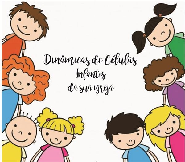 dinâmica para célula infantil